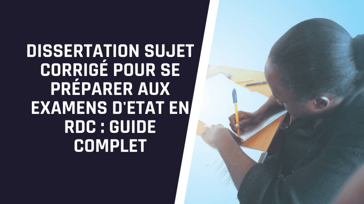 Dissertation Sujet Corrigé Pour Se Préparer L'Exetat En RDC
