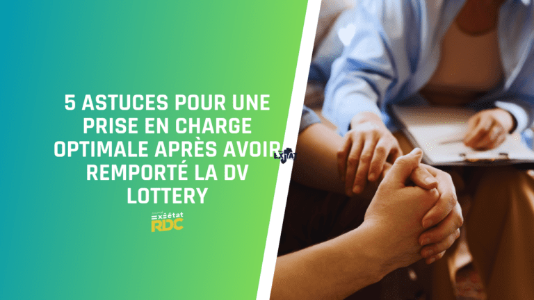 Prise en Charge Optimale après Avoir Remporté la DV Lottery