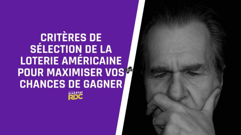 Critères de sélection de la loterie américaine