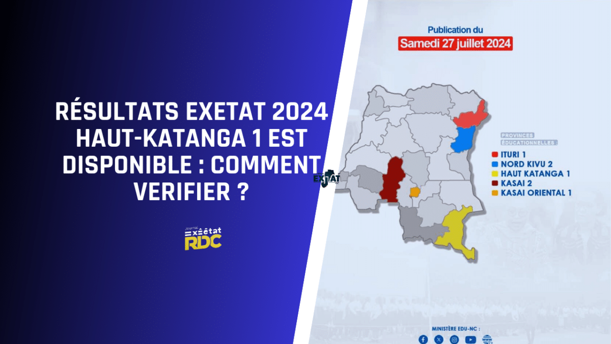 Résultats Exetat 2025 Haut-Katanga 1 Est Disponible : Comment Vérifier