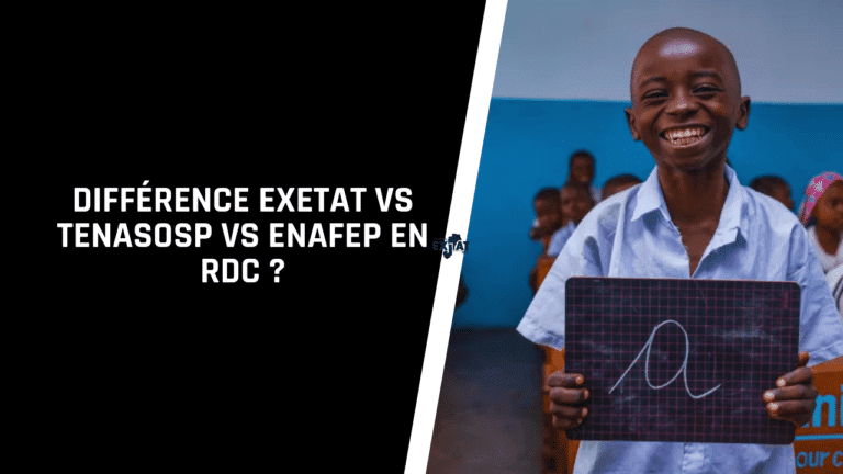 Différence EXETAT vs TENASOSP vs ENAFEP en RDC